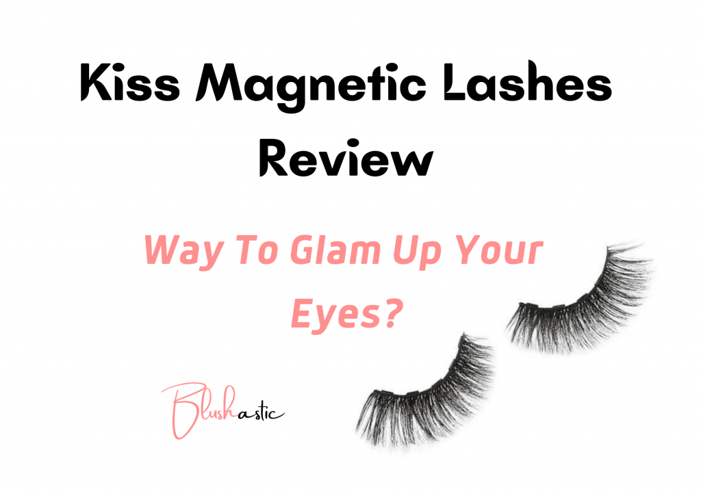 Kiss Magnetic Lashes Review