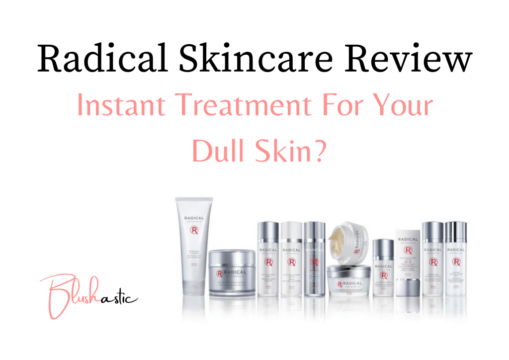 Radical Skincare Reviews 