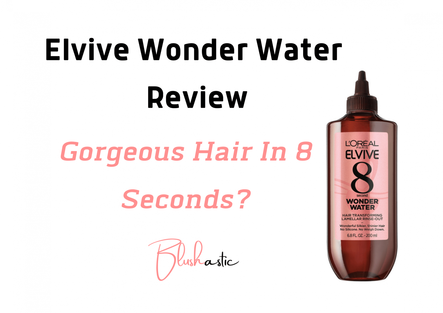 Elvive Wonder Water Review Hair In 8 Seconds? Blushastic