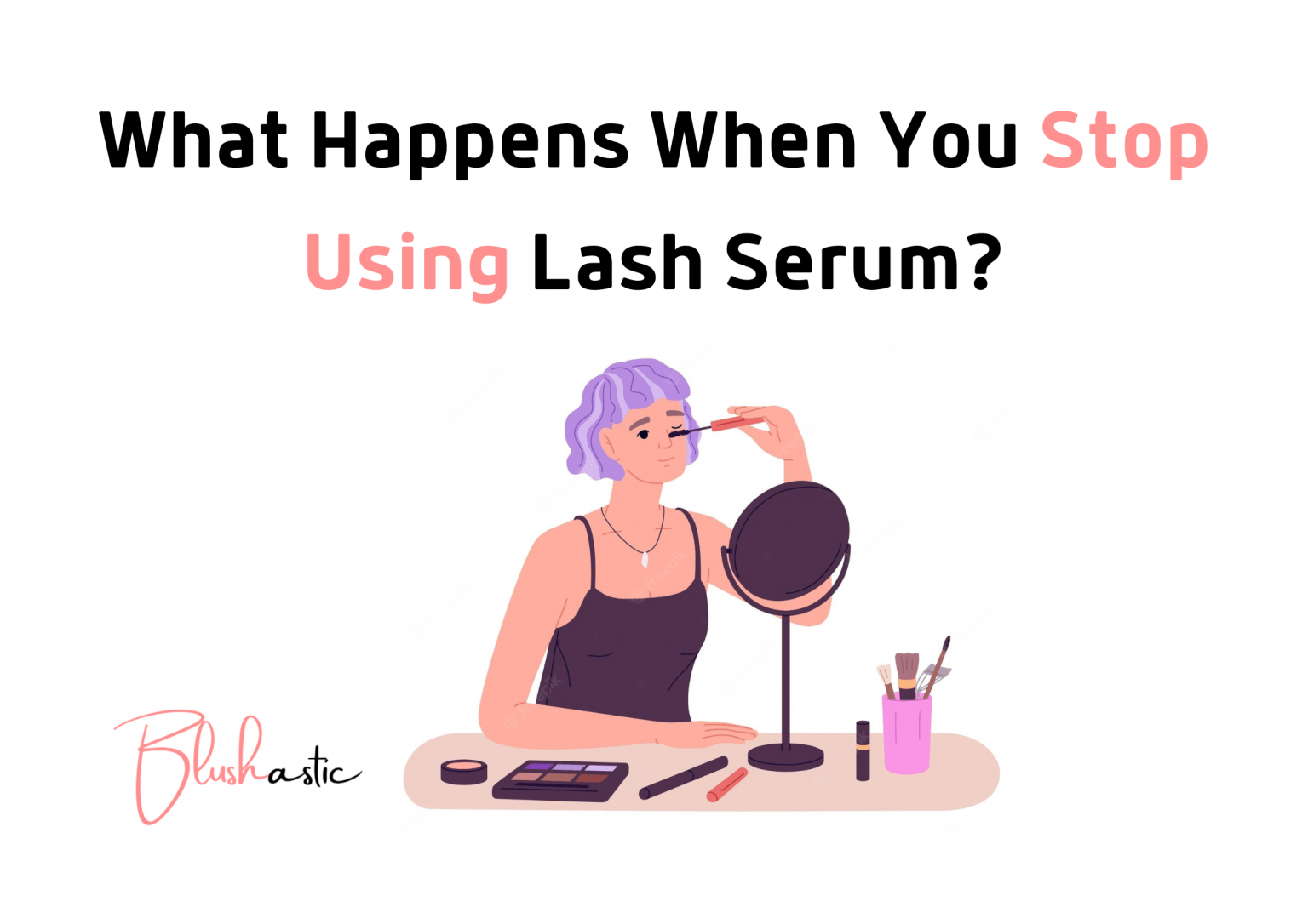 what-really-happens-when-you-stop-using-lash-serum-blushastic