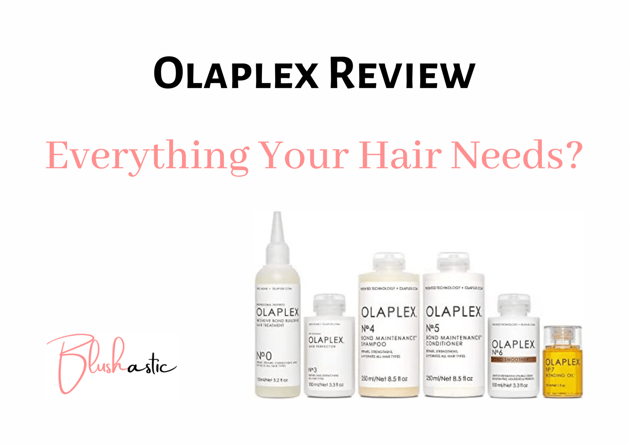 Olaplex Reviews Everything Your Hair Needs? Blushastic