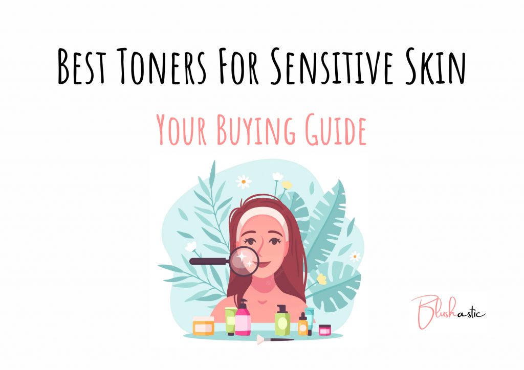 Best Toners For Sensitive Skin