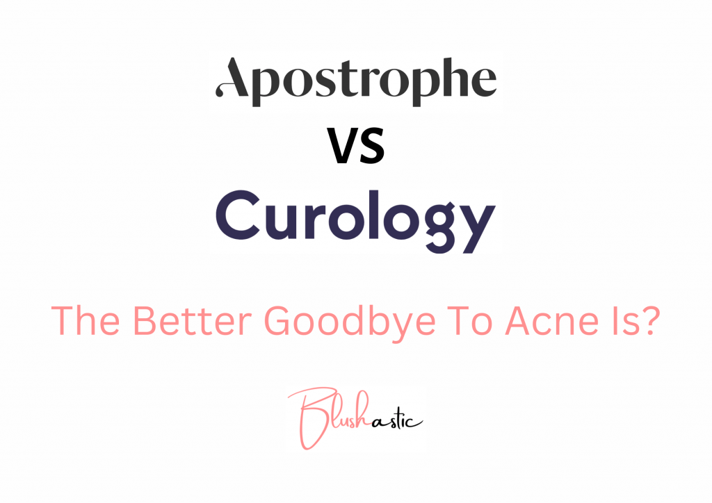 Curology VS Apostrophe