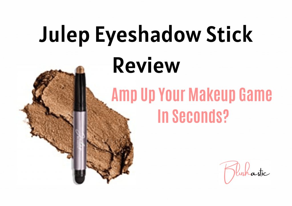 Julep Eyeshadow Stick Reviews Do You Really Need This? Blushastic
