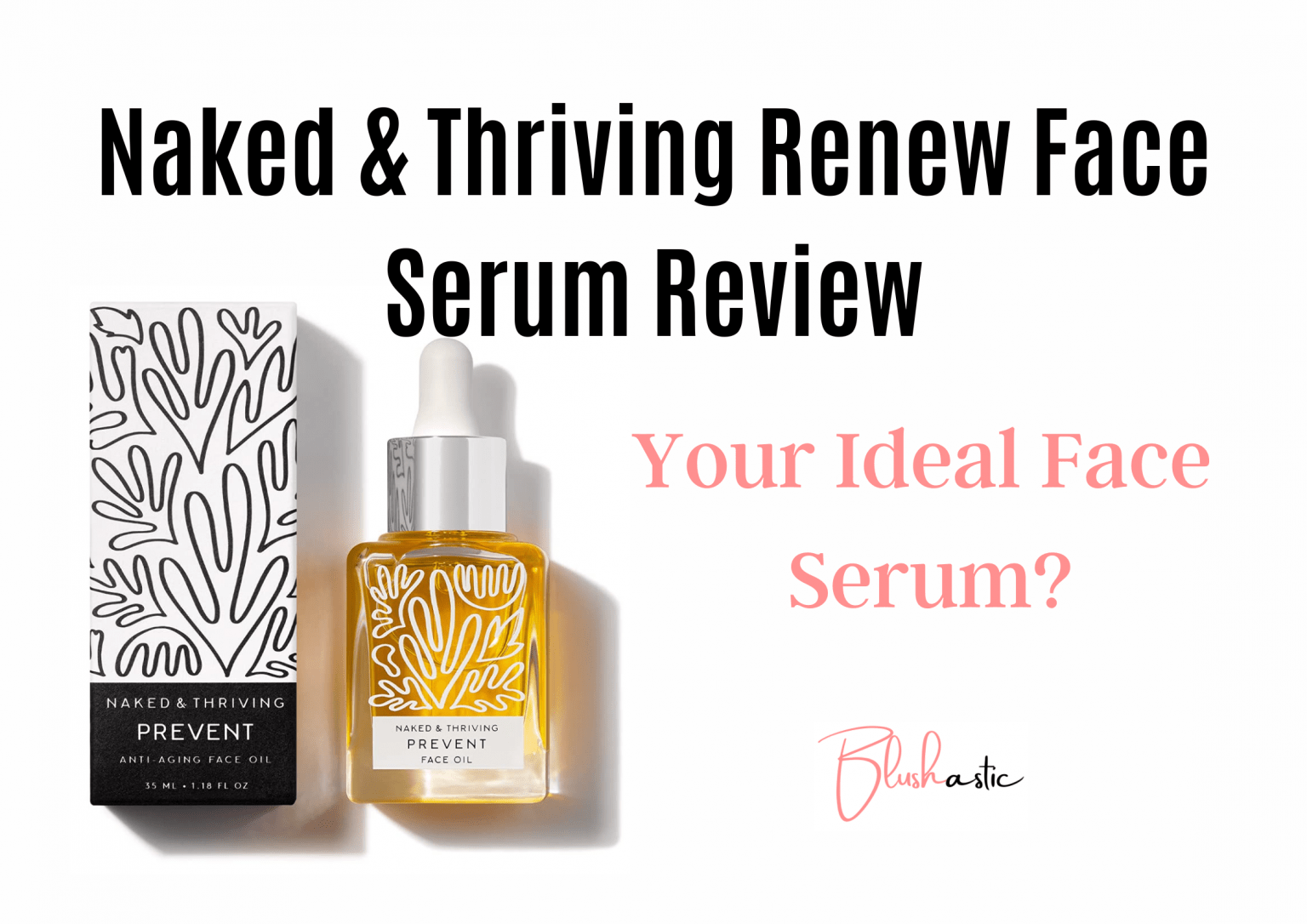 Naked Thriving Renew Serum Reviews Does It Work Blushastic