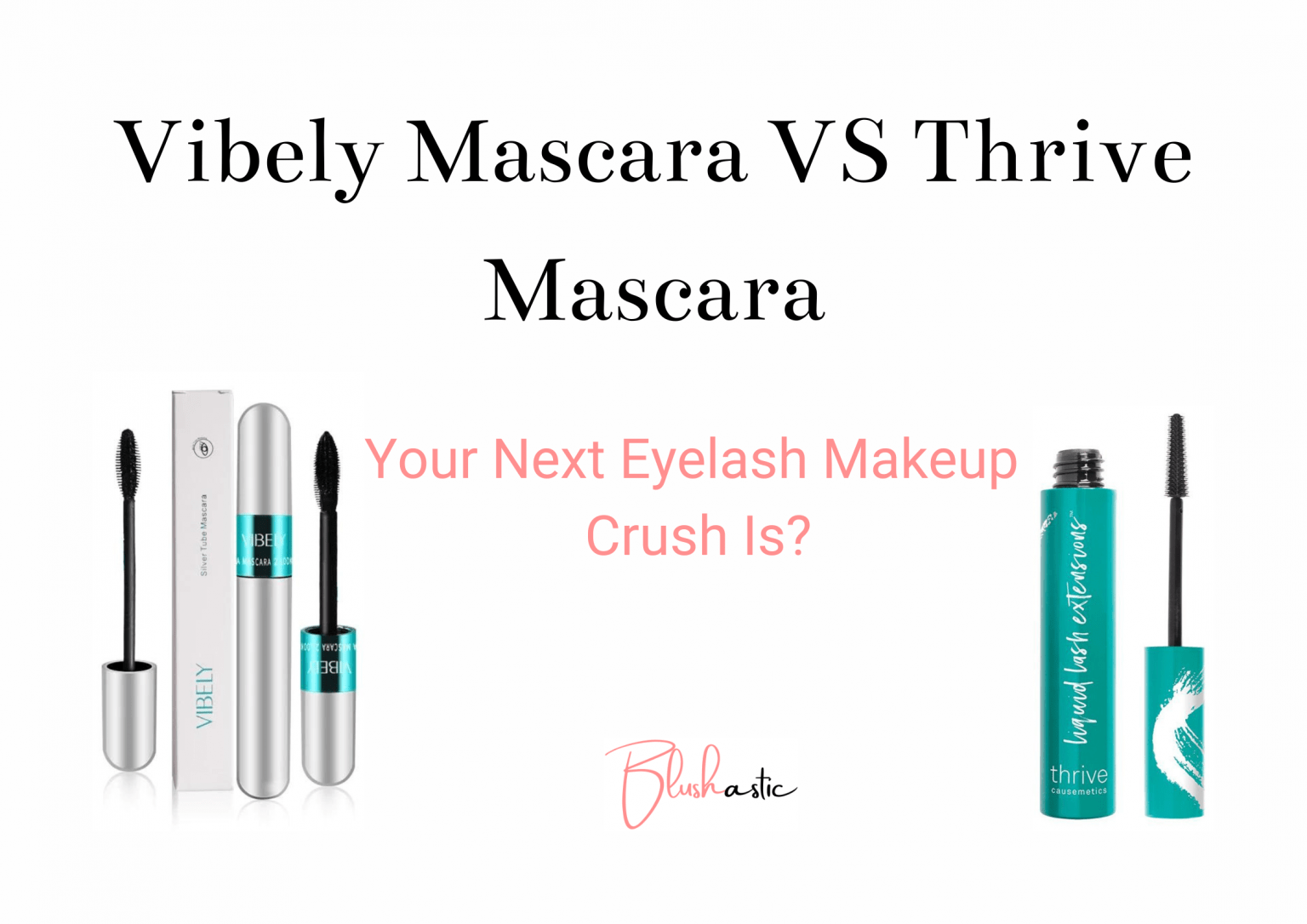 Vibely-Mascara-VS-Thrive-Mascara-1536x1086.png