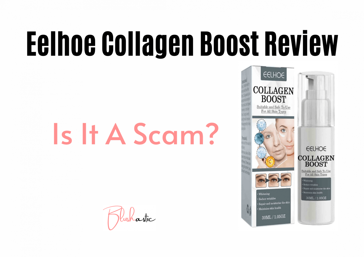 Eelhoe Collagen Boost Reviews Is It A Scam? Blushastic