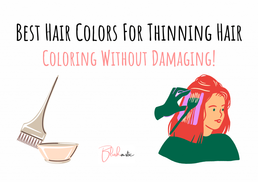 Best Hair Color For Thinning Hair