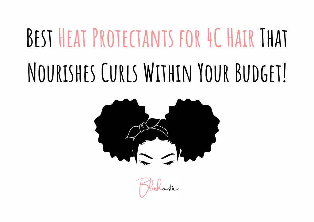 Best Heat Protectant for 4C Hair