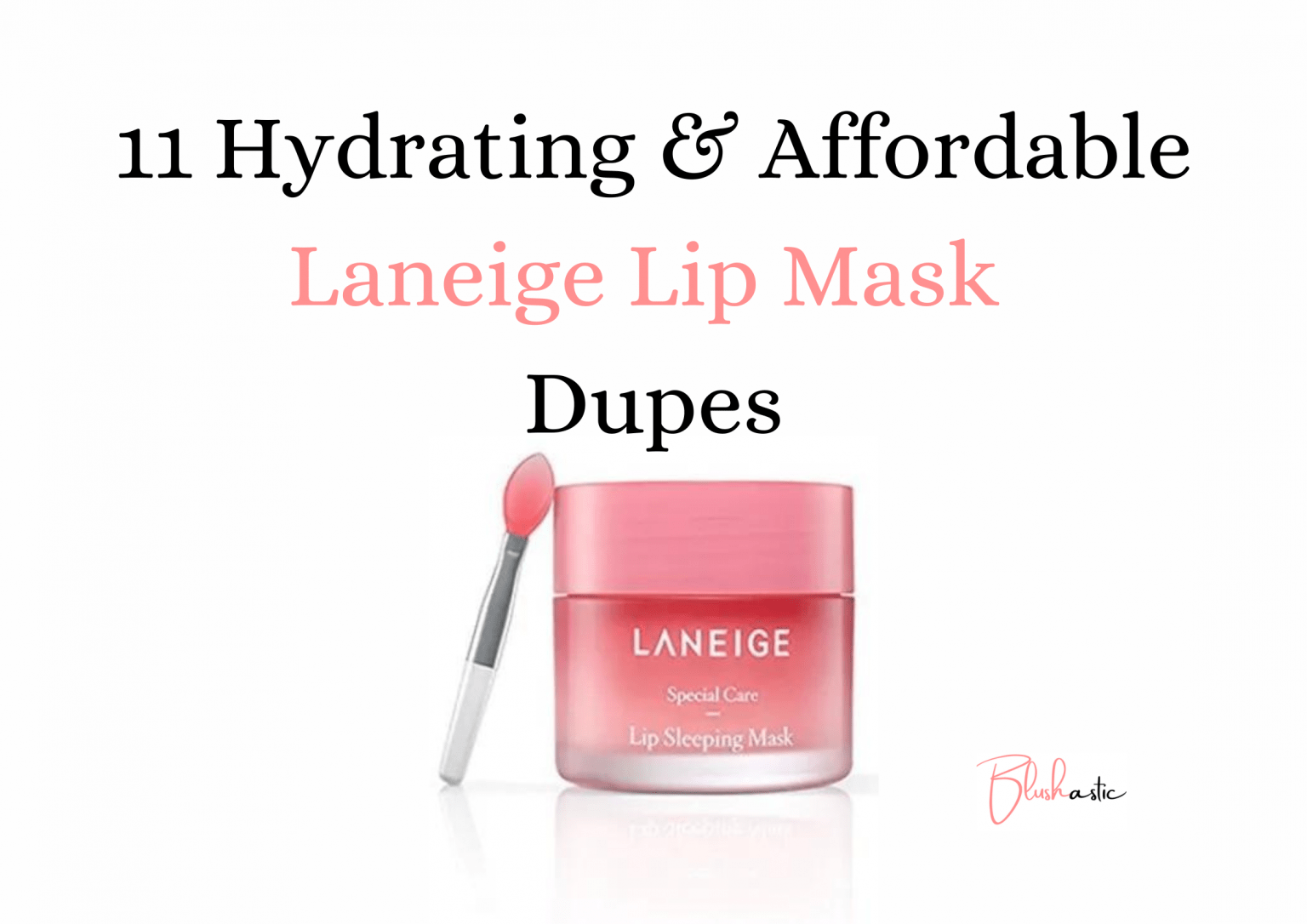 11 Hydrating Laneige Lip Mask Dupes For 2023 Blushastic
