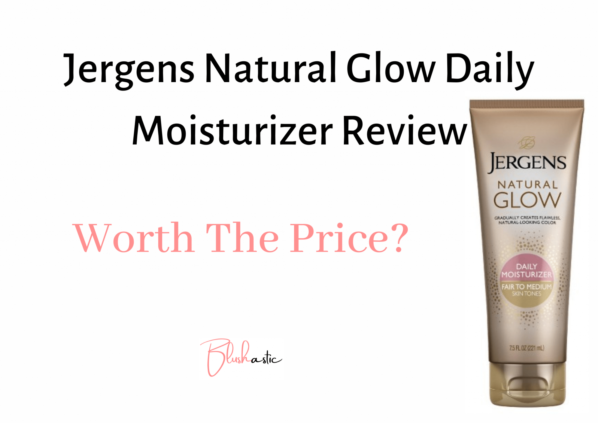 Jergens Natural Glow Daily Moisturizer Review Does It Work? Blushastic