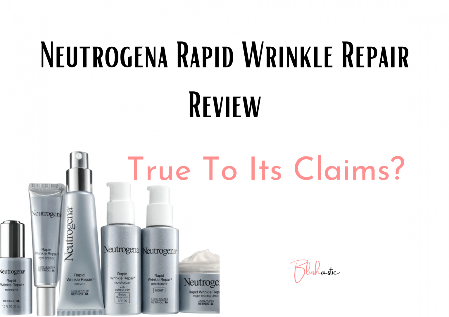 Neutrogena Rapid Wrinkle Repair Reviews Best Of Neutrogena Blushastic