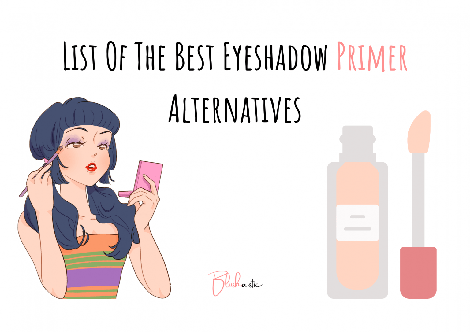 7 Eyeshadow Primer Alternatives for Stunning Eye Makeup Blushastic
