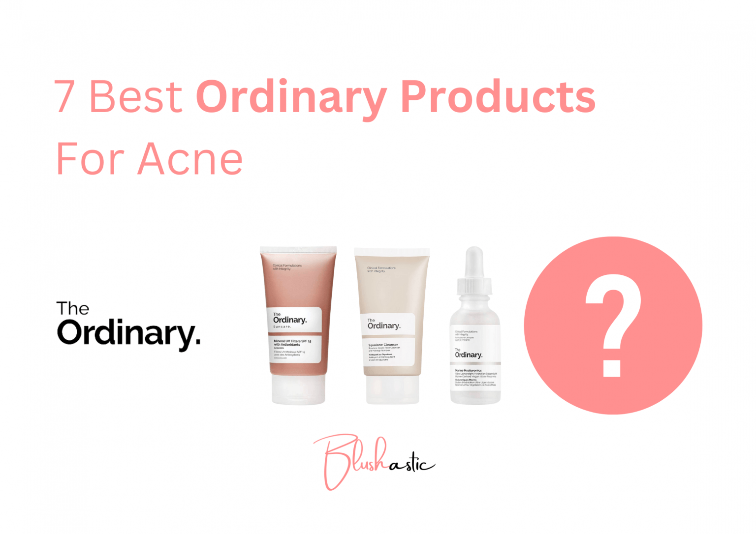 7 Best Ordinary Products For Acne 2023 - Blushastic