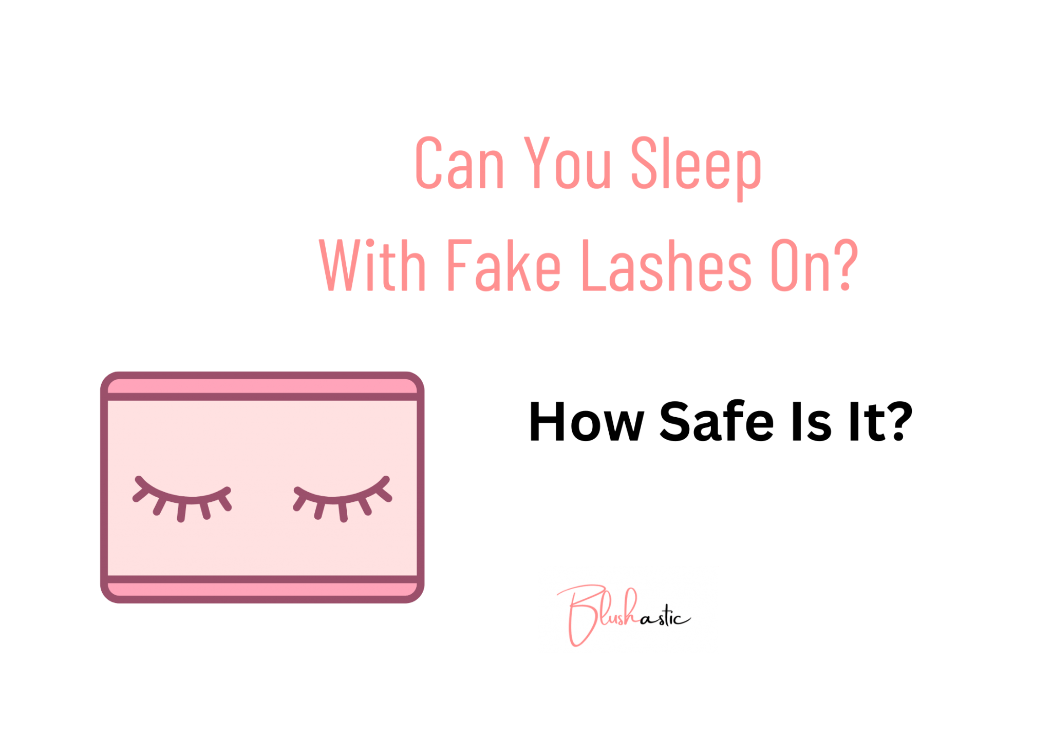 can-you-sleep-with-fake-eyelashes-on-is-it-safe-blushastic