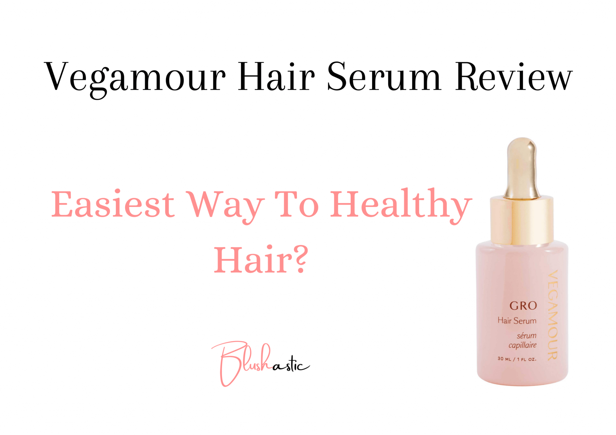 Vegamour Hair Serum Reviews Does It Really Work Blushastic