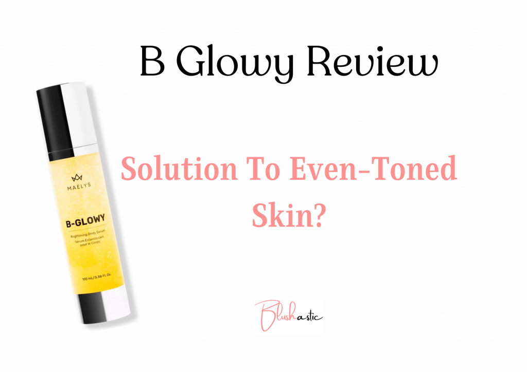 B Glowy Reviews