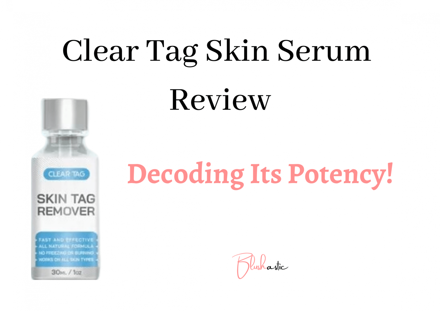 Clear Tag Skin Serum Reviews | Gimmick? - Blushastic
