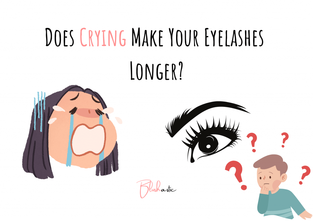 Does Crying Make Your Eyelashes