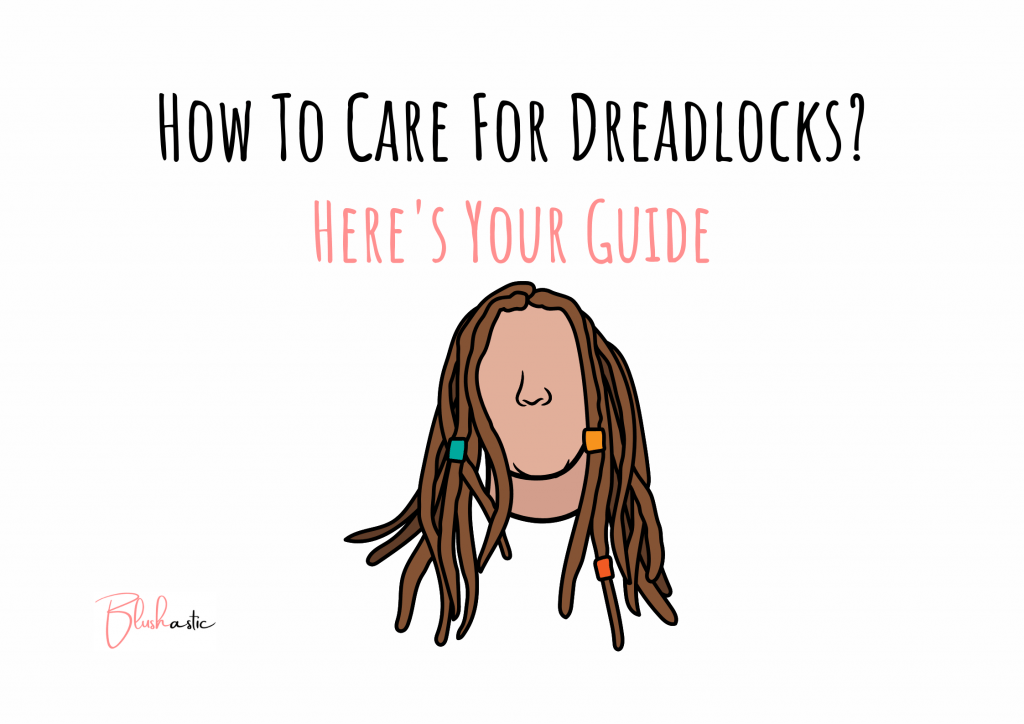 How To Care For Dreadlocks
