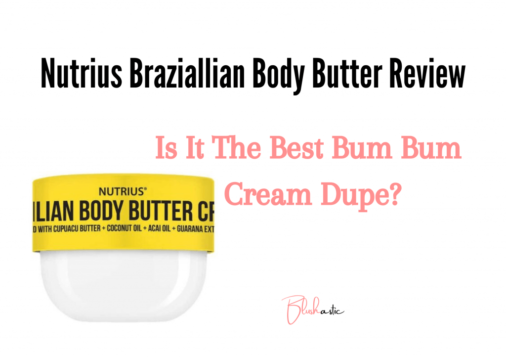 Nutrius Braziallian Body Butter Reviews