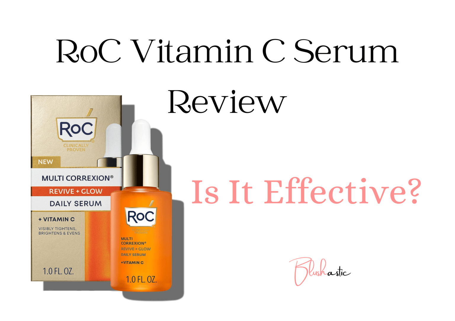 RoC Vitamin C Serum Reviews Is It Effective? Blushastic